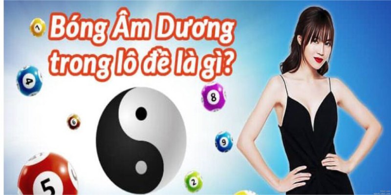 Khái niệm bóng âm dương lô đề