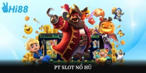 pt slot nổ hũ