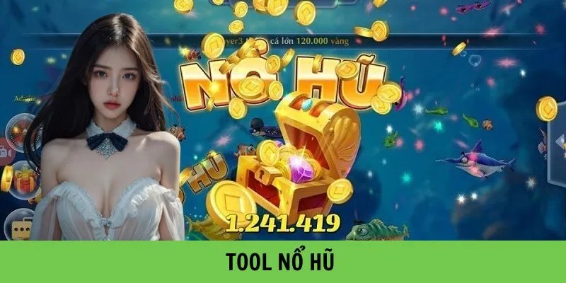 Sử dụng tool trong game đúng cách